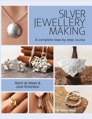 Silver Jewellery Making: A Complete Step-by-Step Course kaina ir informacija | Knygos apie sveiką gyvenseną ir mitybą | pigu.lt