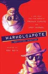 WARHOLCAPOTE: A Non-Fiction Invention kaina ir informacija | Apsakymai, novelės | pigu.lt