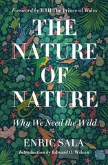 Nature of Nature: Why We Need The Wild цена и информация | Книги по социальным наукам | pigu.lt