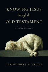 Knowing Jesus Through the Old Testament 2nd Edition kaina ir informacija | Dvasinės knygos | pigu.lt
