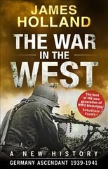 War in the West - A New History: Volume 1: Germany Ascendant 1939-1941, Volume 1, Germany Ascendant 1939-1941 kaina ir informacija | Istorinės knygos | pigu.lt