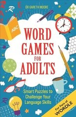Word Games for Adults: Smart Puzzles to Challenge Your Language Skills - For Fans of Wordle цена и информация | Книги о питании и здоровом образе жизни | pigu.lt