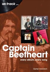 Captain Beefheart On Track: Every Album, Every Song цена и информация | Книги об искусстве | pigu.lt