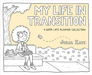 My Life in Transition: A Super Late Bloomer Collection цена и информация | Биографии, автобиографии, мемуары | pigu.lt