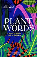 Kew - Plant Words: A book of 250 curious words for plant lovers kaina ir informacija | Knygos apie sodininkystę | pigu.lt