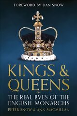Kings & Queens: The Real Lives of the English Monarchs цена и информация | Биографии, автобиогафии, мемуары | pigu.lt