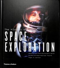 History of Space Exploration: Discoveries from the Ancient World to the Extraterrestrial Future цена и информация | Книги о питании и здоровом образе жизни | pigu.lt