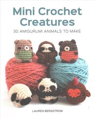Mini Crochet Creatures: 30 Amigurumi Animals to Make: 30 Amigurumi Animals to Make цена и информация | Книги о питании и здоровом образе жизни | pigu.lt