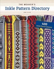 Weaver's Inkle Pattern Directory: 400 Warp-Faced Weaves цена и информация | Книги о питании и здоровом образе жизни | pigu.lt