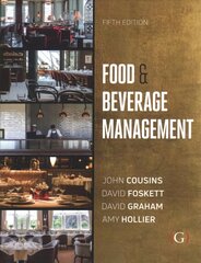 Food and Beverage Management: For the hospitality, tourism and event industries 5th edition kaina ir informacija | Ekonomikos knygos | pigu.lt