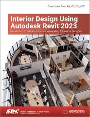 Interior Design Using Autodesk Revit 2023: Introduction to Building Information Modeling for Interior Designers цена и информация | Книги по экономике | pigu.lt