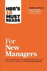 HBR's 10 Must Reads for New Managers (with bonus article How Managers Become Leaders by Michael D. Watkins) (HBR's 10 Must Reads) kaina ir informacija | Saviugdos knygos | pigu.lt