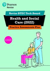 Pearson REVISE BTEC Tech Award Health and Social Care 2022 Practice Assessments Plus: for home learning, 2022 and 2023 assessments and exams цена и информация | Книги для подростков и молодежи | pigu.lt