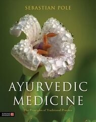 Ayurvedic Medicine: The Principles of Traditional Practice kaina ir informacija | Saviugdos knygos | pigu.lt