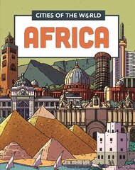 Cities of the World: Cities of Africa Illustrated edition цена и информация | Книги для подростков и молодежи | pigu.lt