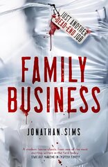 Family Business: A horror full of creeping dread from the mind behind Thirteen Storeys and The Magnus Archives цена и информация | Фантастика, фэнтези | pigu.lt