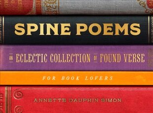 Spine Poems: An Eclectic Collection of Found Verse for Book Lovers kaina ir informacija | Užsienio kalbos mokomoji medžiaga | pigu.lt