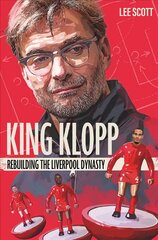 King Klopp: Rebuilding the Liverpool Dynasty цена и информация | Книги о питании и здоровом образе жизни | pigu.lt