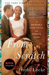 From Scratch: A Memoir of Love, Sicily, and Finding Home UK Edition kaina ir informacija | Biografijos, autobiografijos, memuarai | pigu.lt