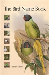 Bird Name Book: A History of English Bird Names цена и информация | Книги о питании и здоровом образе жизни | pigu.lt