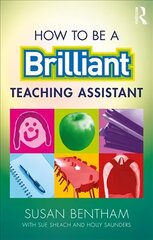 How to Be a Brilliant Teaching Assistant kaina ir informacija | Socialinių mokslų knygos | pigu.lt