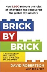 Brick by Brick: How LEGO Rewrote the Rules of Innovation and Conquered the Global Toy Industry kaina ir informacija | Ekonomikos knygos | pigu.lt