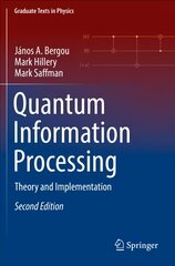 Quantum Information Processing: Theory and Implementation 2nd ed. 2021 kaina ir informacija | Ekonomikos knygos | pigu.lt
