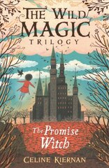 Promise Witch (The Wild Magic Trilogy, Book Three) kaina ir informacija | Knygos paaugliams ir jaunimui | pigu.lt