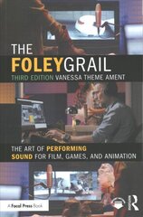 Foley Grail: The Art of Performing Sound for Film, Games, and Animation 3rd edition kaina ir informacija | Knygos apie meną | pigu.lt