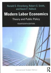 Modern Labor Economics: Theory and Public Policy - International Student Edition 14th New edition kaina ir informacija | Ekonomikos knygos | pigu.lt