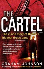 Cartel: The Inside Story of Britain's Biggest Drugs Gang kaina ir informacija | Biografijos, autobiografijos, memuarai | pigu.lt