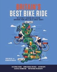Britain's Best Bike Ride: The ultimate thousand-mile cycling adventure from Land's End to John o' Groats kaina ir informacija | Knygos apie sveiką gyvenseną ir mitybą | pigu.lt