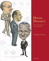 Hotel Dynasty: Four Generations of Luxury Hoteliers цена и информация | Биографии, автобиогафии, мемуары | pigu.lt