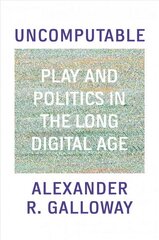 Uncomputable: play and politics in the long digital age kaina ir informacija | Istorinės knygos | pigu.lt