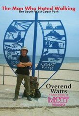 Man Who Hated Walking: The South West Coast Path 2nd Revised edition kaina ir informacija | Knygos apie sveiką gyvenseną ir mitybą | pigu.lt