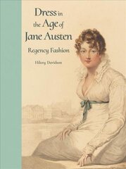 Dress in the Age of Jane Austen: Regency Fashion kaina ir informacija | Knygos apie meną | pigu.lt