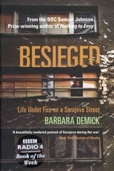 Besieged: Life Under Fire on a Sarajevo Street 2nd edition kaina ir informacija | Istorinės knygos | pigu.lt
