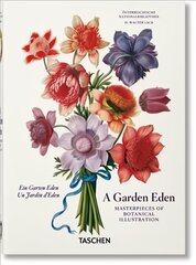 Garden Eden. Masterpieces of Botanical Illustration. 40th Ed. Multilingual edition цена и информация | Книги об искусстве | pigu.lt