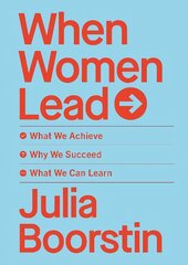 When Women Lead: What We Achieve, Why We Succeed and What We Can Learn kaina ir informacija | Ekonomikos knygos | pigu.lt