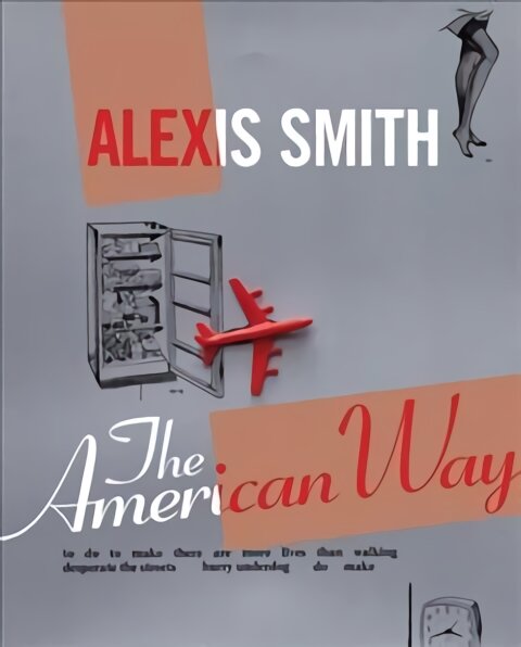 Alexis Smith: The American Way kaina ir informacija | Knygos apie meną | pigu.lt