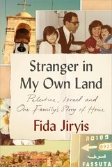 Stranger in My Own Land: Palestine, Israel and One Family's Story of Home kaina ir informacija | Biografijos, autobiografijos, memuarai | pigu.lt
