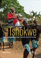 Tshokwe: Democratic Republic of the Congo цена и информация | Книги по фотографии | pigu.lt