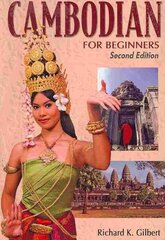 Cambodian for Beginners Course: With English-Cambodian Vocabulary 2020 2nd Revised edition kaina ir informacija | Užsienio kalbos mokomoji medžiaga | pigu.lt