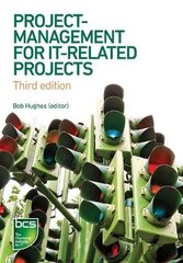 Project Management for IT-Related Projects: 3rd edition 3rd edition цена и информация | Книги по экономике | pigu.lt