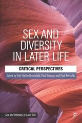 Sex and Diversity in Later Life: Critical Perspectives цена и информация | Книги по социальным наукам | pigu.lt