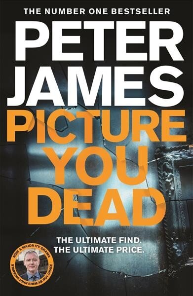 Picture You Dead: The all new Roy Grace thriller from the number one bestseller Peter James... kaina ir informacija | Fantastinės, mistinės knygos | pigu.lt