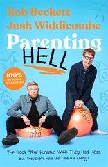 Parenting Hell: The Book of the No.1 Smash Hit Podcast цена и информация | Биографии, автобиогафии, мемуары | pigu.lt