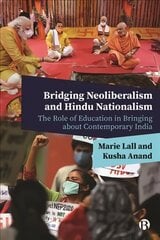 Bridging Neoliberalism and Hindu Nationalism: The Role of Education in Bringing about Contemporary India kaina ir informacija | Socialinių mokslų knygos | pigu.lt