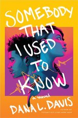 Somebody That I Used to Know: A Novel цена и информация | Книги для подростков  | pigu.lt