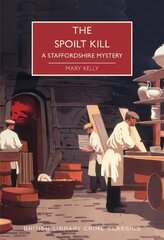 Spoilt Kill: A Staffordshire Mystery kaina ir informacija | Fantastinės, mistinės knygos | pigu.lt